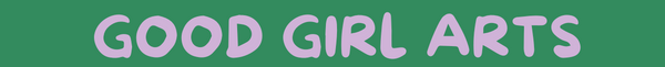 Good Girl Arts